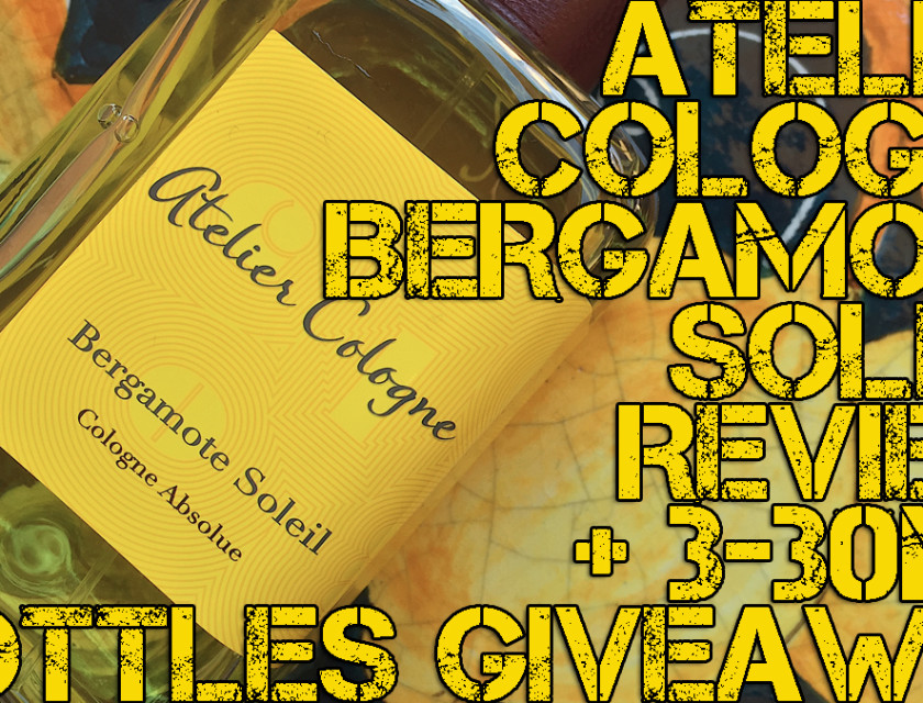 Bergamote Soleil by Atelier Cologne Review + 3 30ML Bottles Giveaway