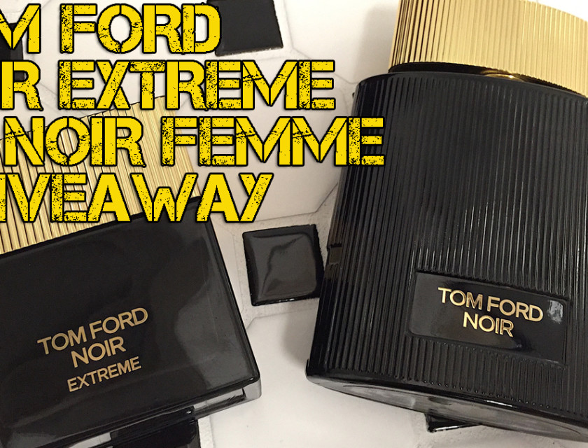 Tom Ford Noir Extreme vs Tom Ford Noir Femme