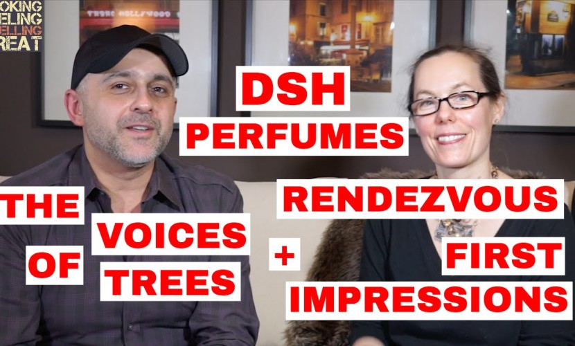 DSH Perfumes The Voices Of Trees + Rendezvous First Impressions W/Dawn Spencer Hurwitz