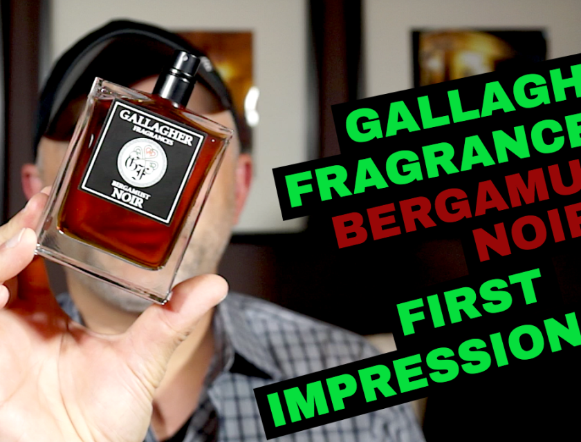 Gallagher Fragrances Bergamust Noir First Impressions Review