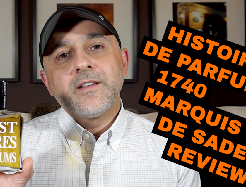 Histoires De Parfums 1740 Marquis De Sade Review