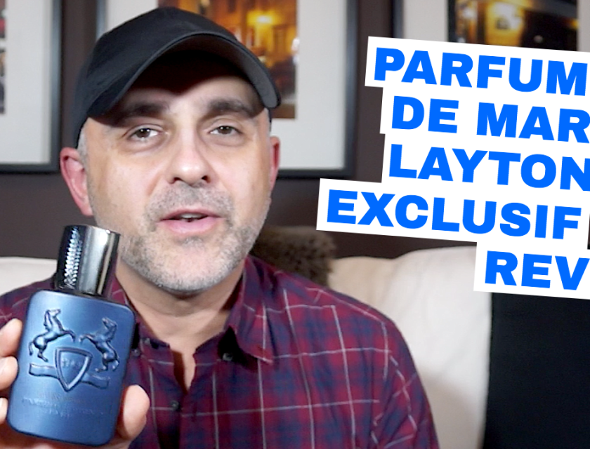 Parfums De Marly Layton Exclusif Review