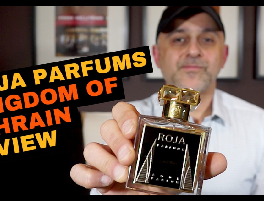 Roja Parfums Kingdom Of Bahrain Review