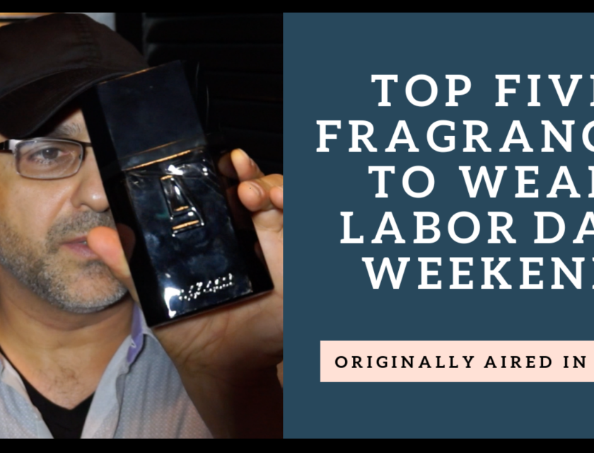 Top Five Fragrances To Wear On Labor Day Weekend