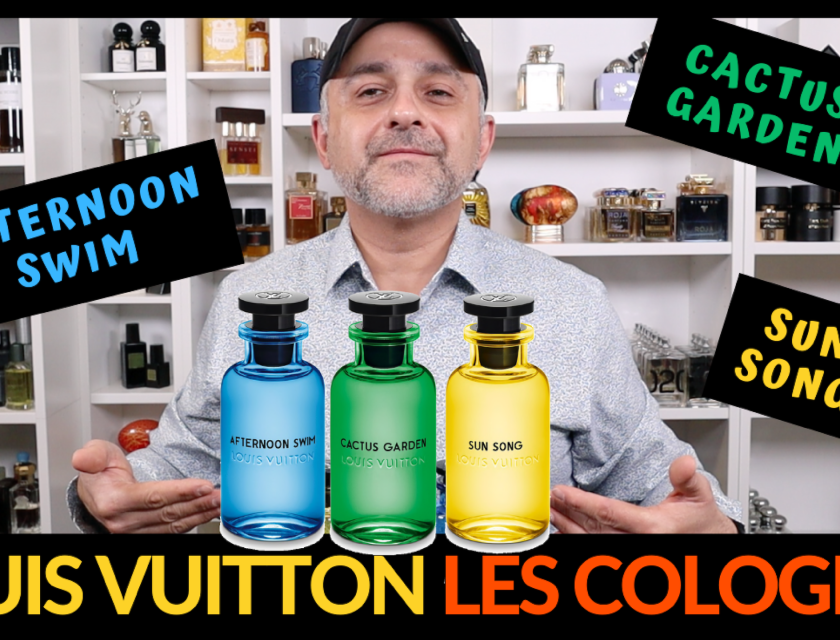 Louis Vuitton Les Colognes Afternoon Swim, Cactus Garden and Sun Song First Impressions