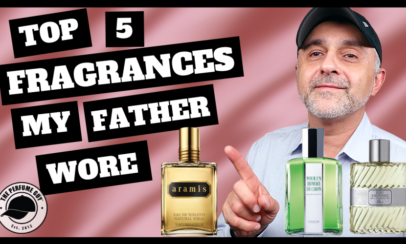 Top 5 Fragrances My Father Wore | My Dad's Favorite Fragrances