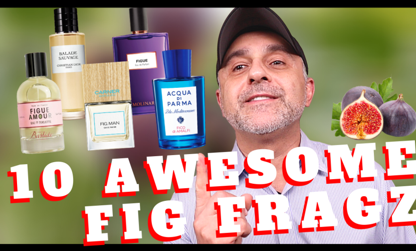 TOP 10 AWESOME FIG FRAGRANCES | FAVORITE GREEN + FRUITY FIG PERFUMES | BEST FIG FRAGRANCES