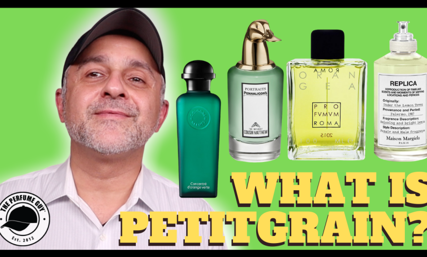 WHAT IS PETITGRAIN? WHAT DOES PETITGRAIN SMELL LIKE? + 10 AWESOME PETITGRAIN FRAGRANCES