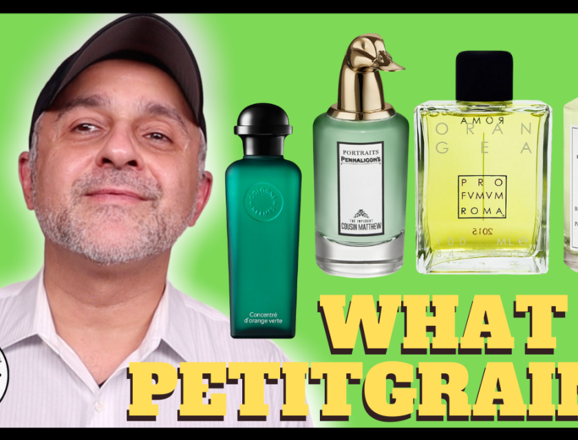 WHAT IS PETITGRAIN? WHAT DOES PETITGRAIN SMELL LIKE? + 10 AWESOME PETITGRAIN FRAGRANCES